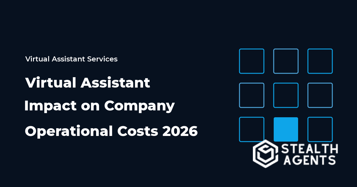 Virtual Assistant Impact on Company Operational Costs 2026