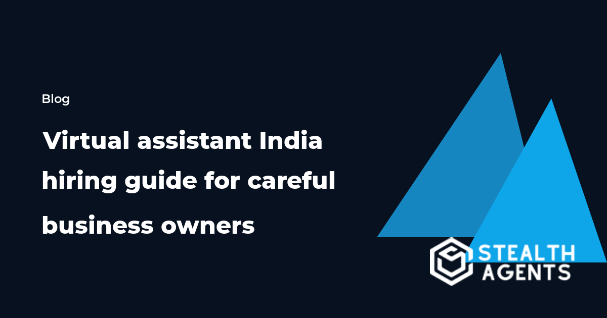 Virtual assistant India hiring guide for careful business owners
