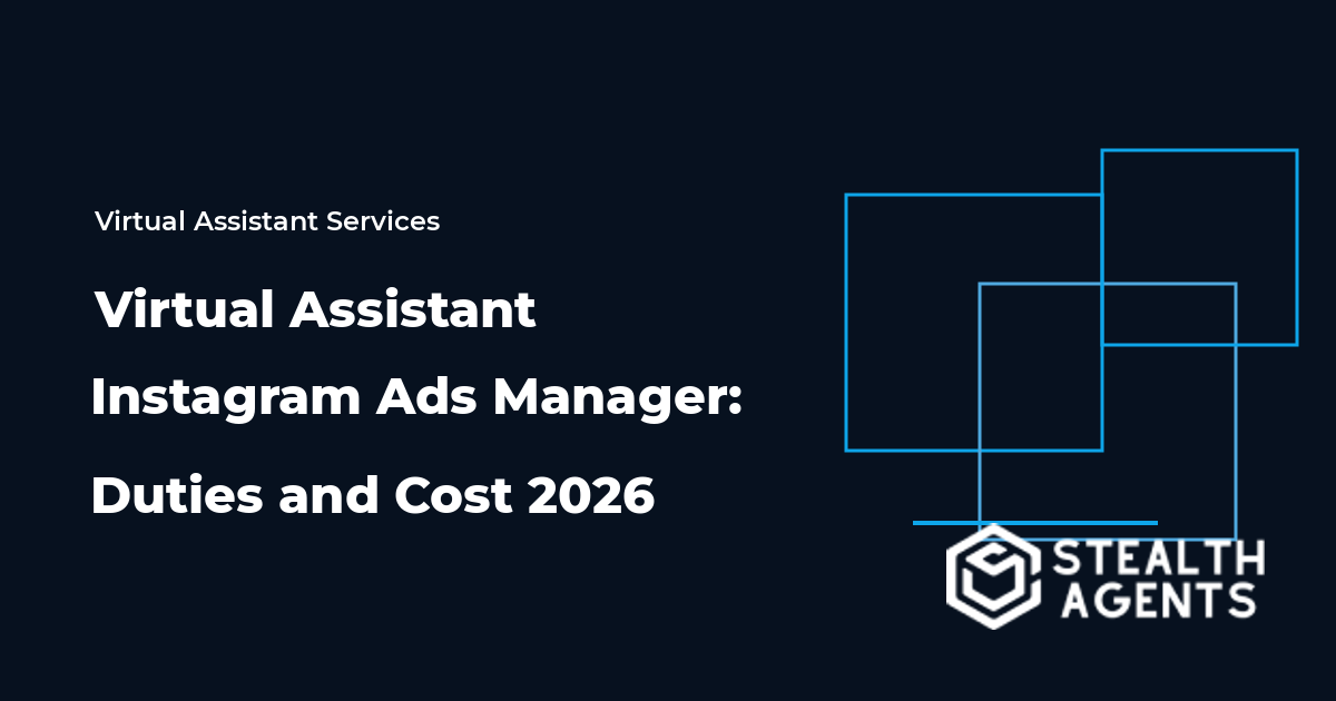 Virtual Assistant Instagram Ads Manager: Duties and Cost 2026