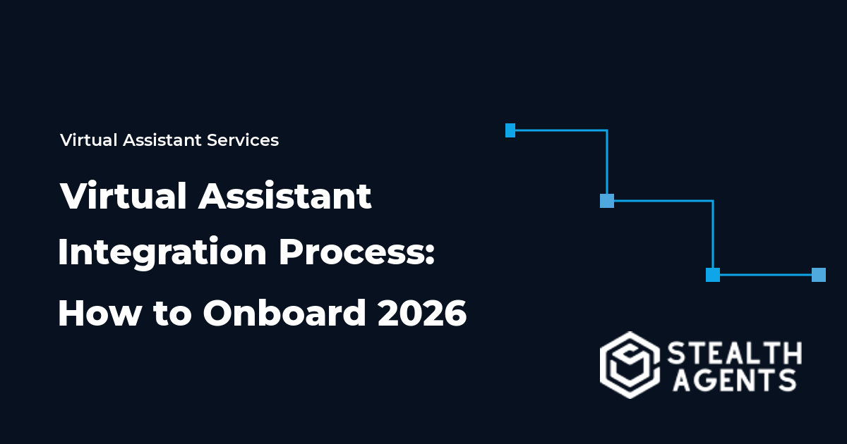 Virtual Assistant Integration Process: How to Onboard 2026