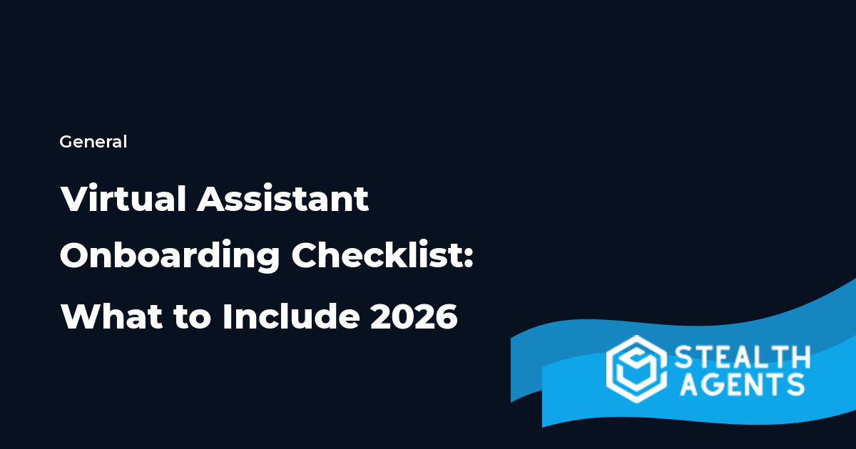 Virtual Assistant Onboarding Checklist: What to Include 2026