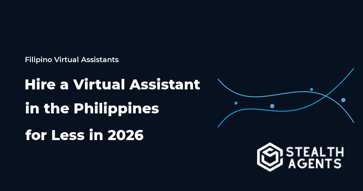 Hire a Virtual Assistant in the Philippines for Less in 2026