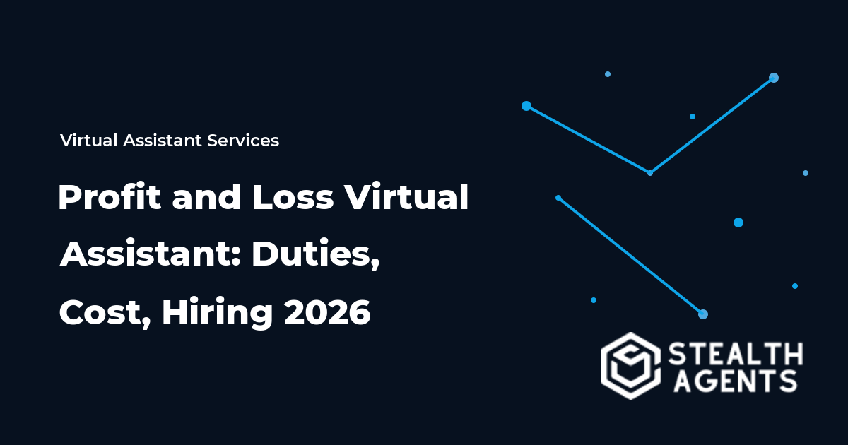 Profit and Loss Virtual Assistant: Duties, Cost, Hiring 2026