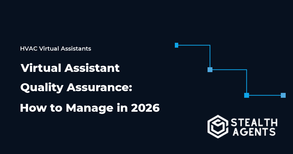 Virtual Assistant Quality Assurance: How to Manage in 2026