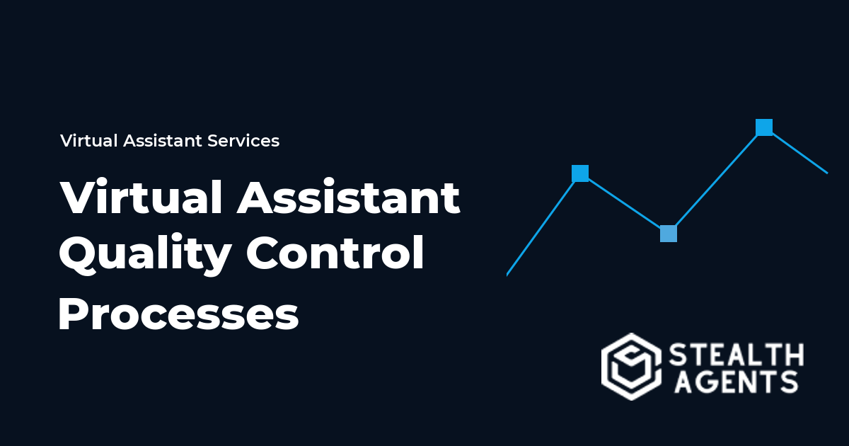 Virtual Assistant Quality Control Processes
