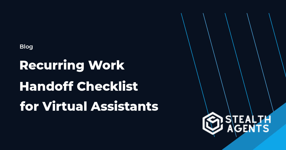 Recurring Work Handoff Checklist for Virtual Assistants