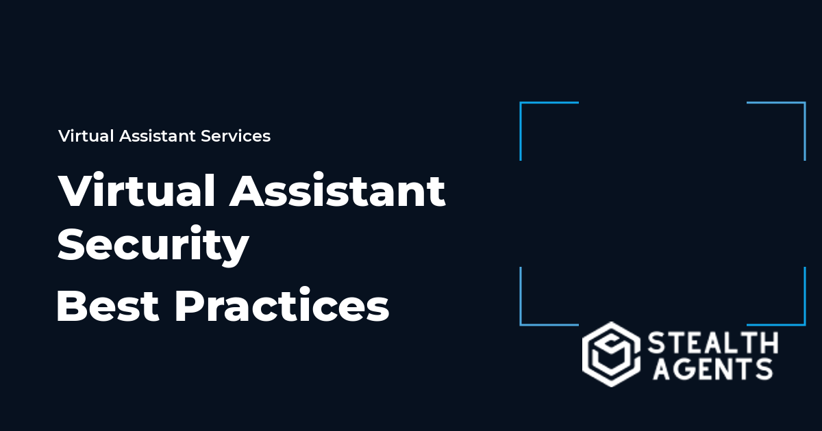 Virtual Assistant Security Best Practices