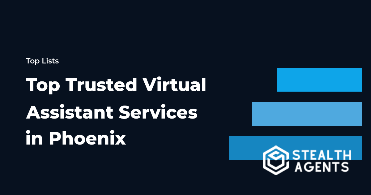 Top Trusted Virtual Assistant Services in Phoenix
