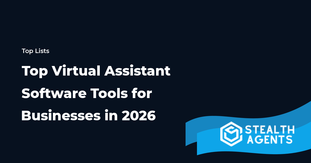 Top Virtual Assistant Software Tools for Businesses in 2026