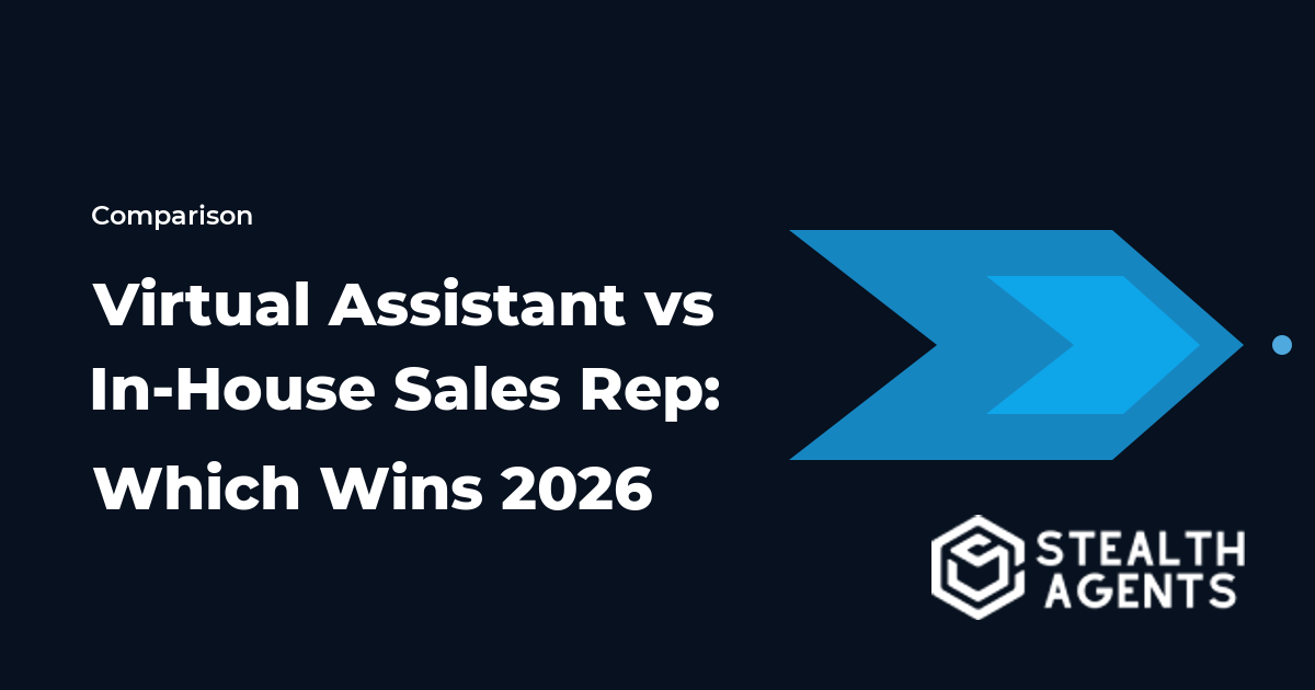 Virtual Assistant vs In-House Sales Rep: Which Wins 2026