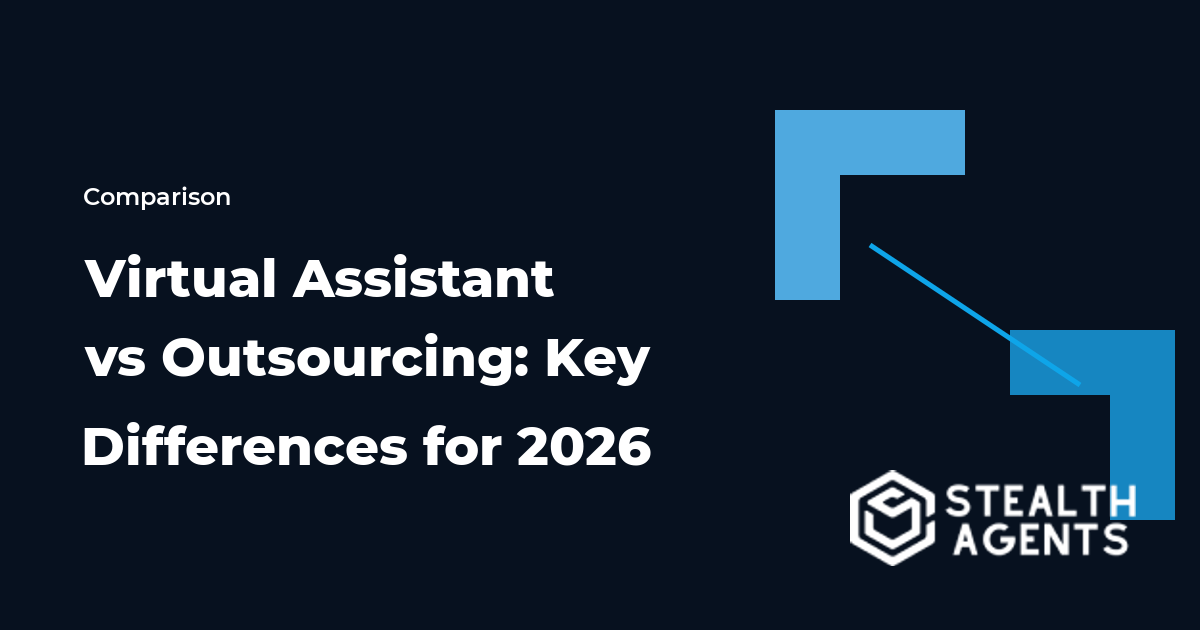 Virtual Assistant vs Outsourcing: Key Differences for 2026