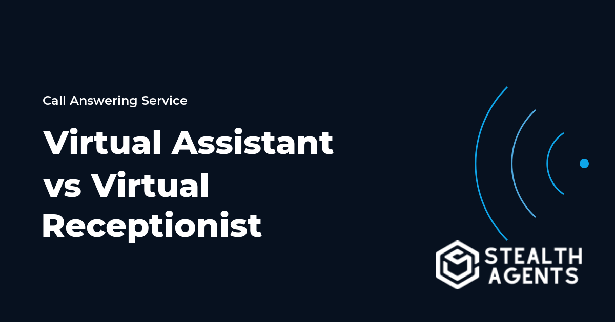 Virtual Assistant vs Virtual Receptionist