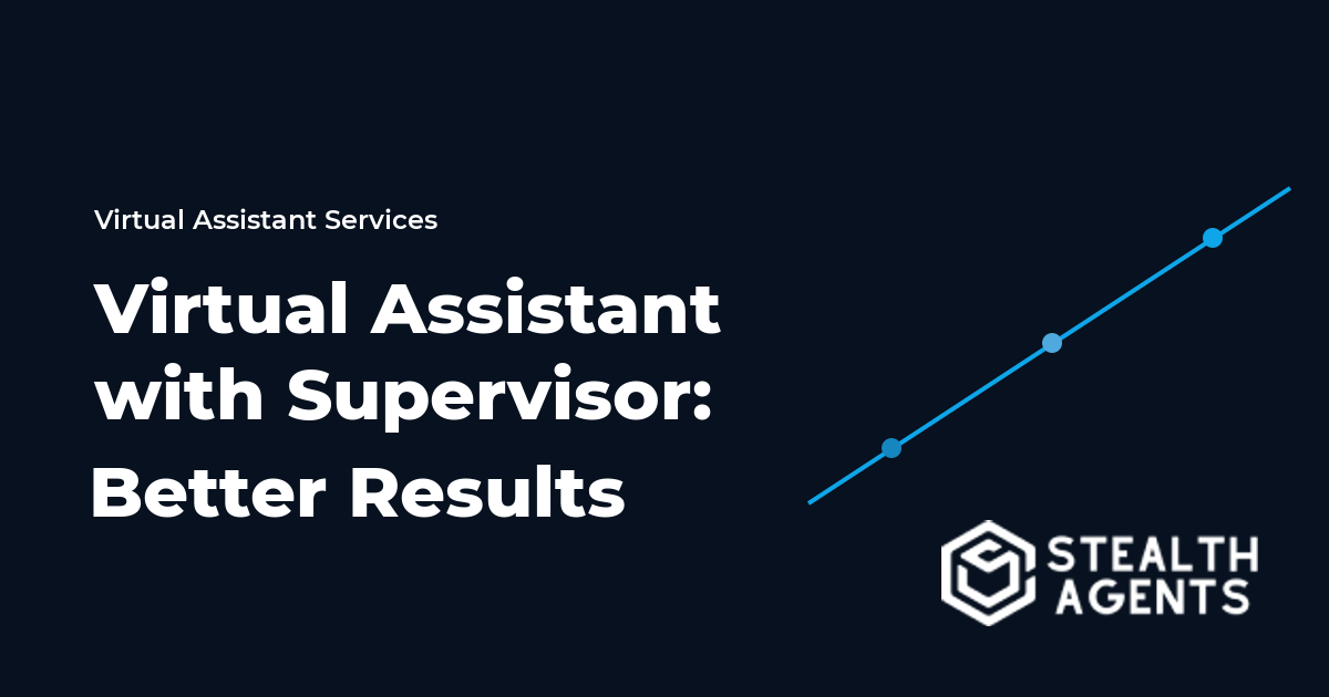 Virtual Assistant with Supervisor: Better Results