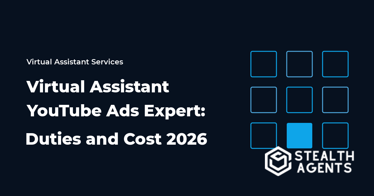 Virtual Assistant YouTube Ads Expert: Duties and Cost 2026