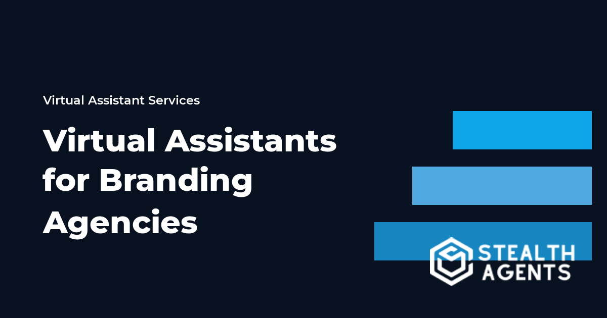 Virtual Assistants for Branding Agencies