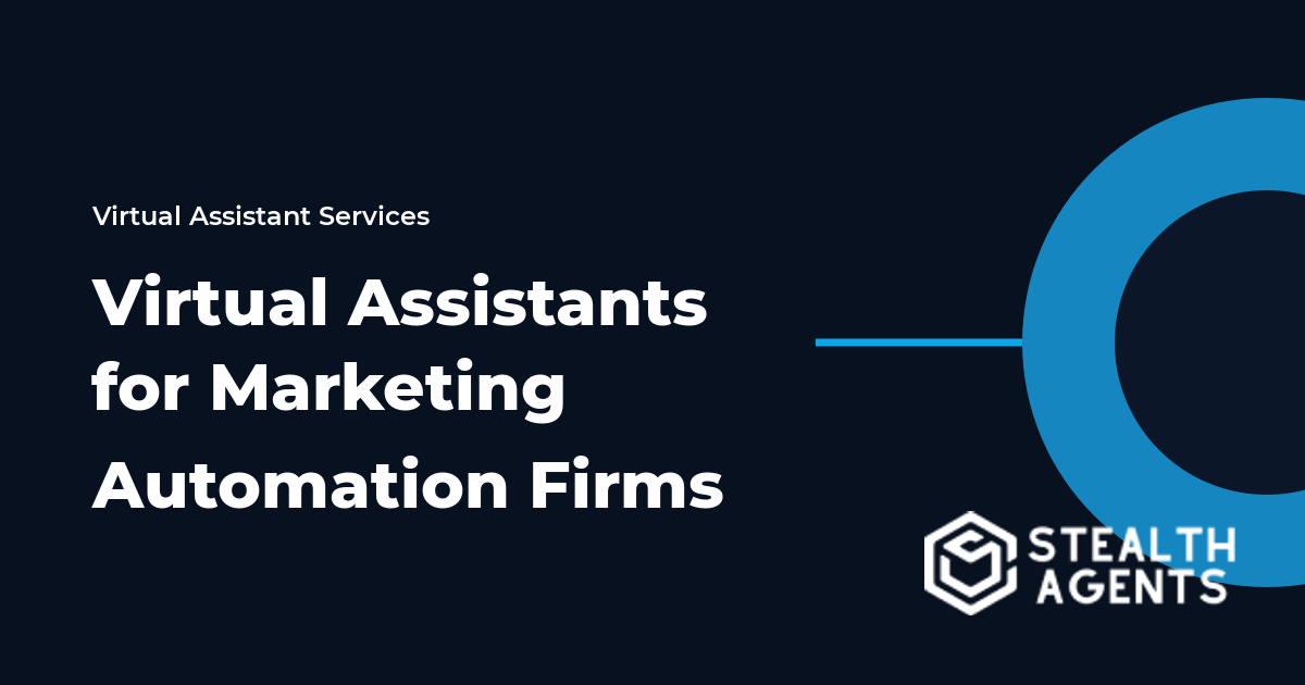 Virtual Assistants for Marketing Automation Firms