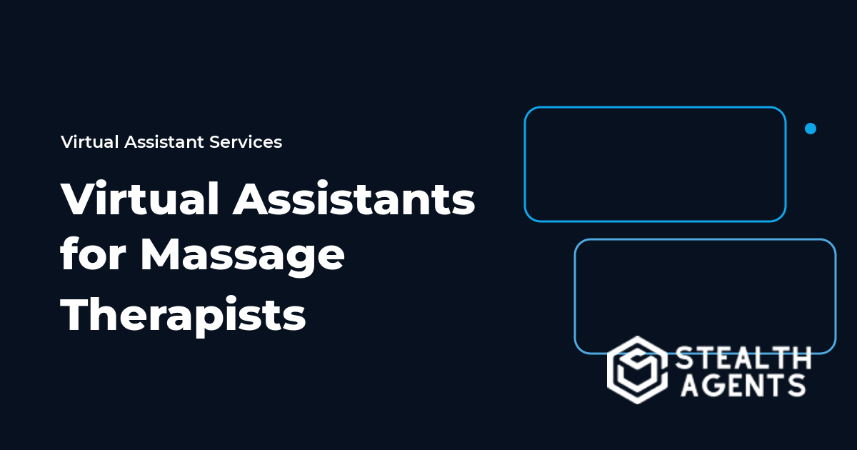 Virtual Assistants for Massage Therapists