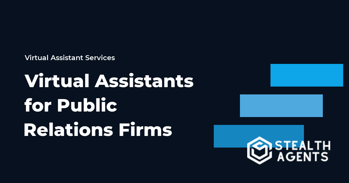 Virtual Assistants for Public Relations Firms