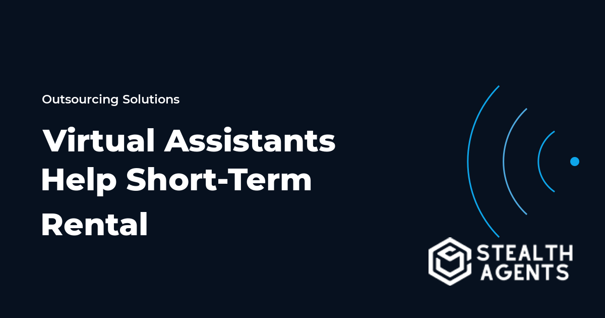 Virtual Assistants Help Short-Term Rental
