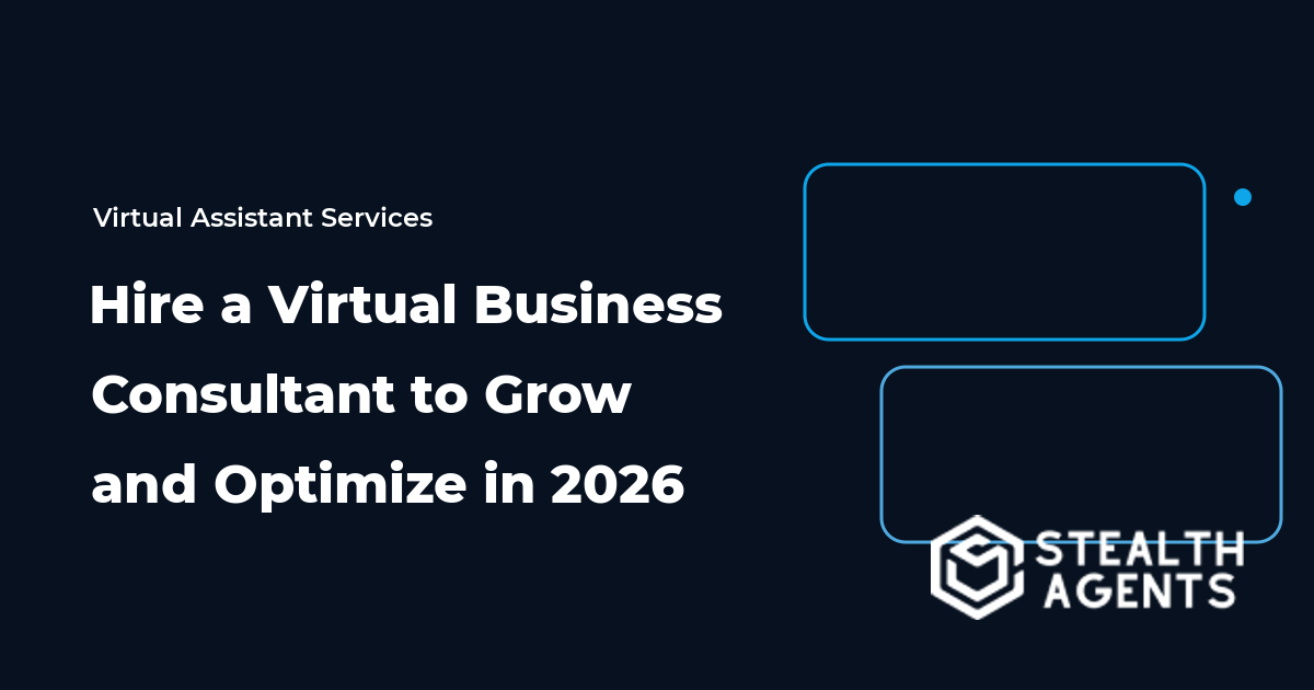 Hire a Virtual Business Consultant to Grow and Optimize in 2026