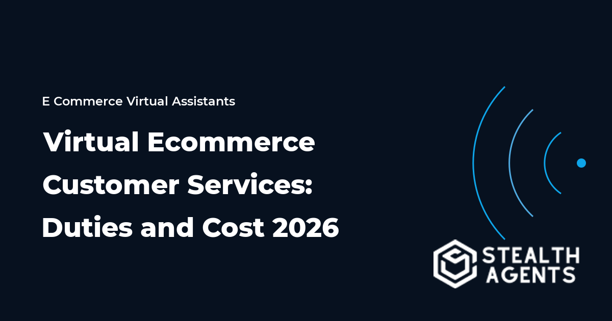 Virtual Ecommerce Customer Services: Duties and Cost 2026