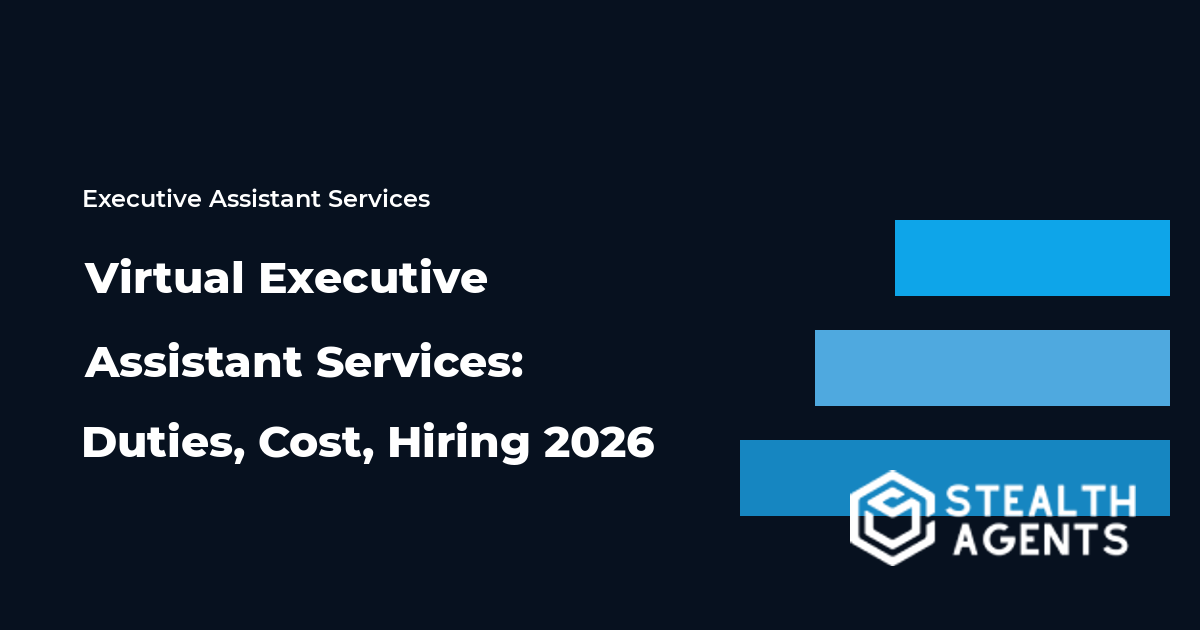 Virtual Executive Assistant Services: Duties, Cost, Hiring 2026
