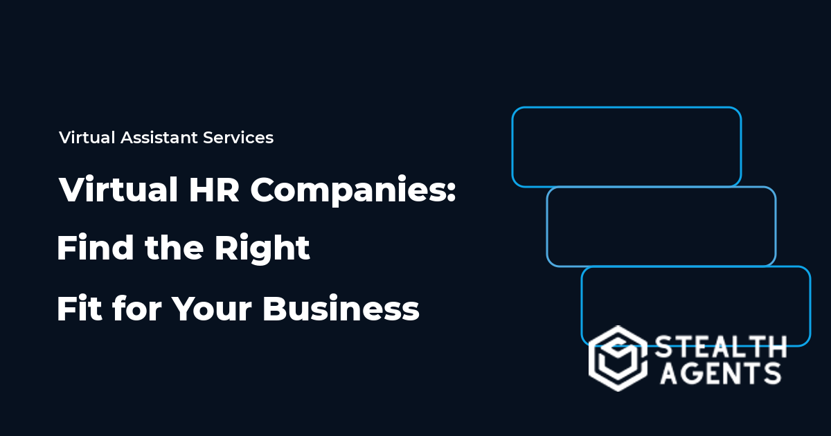Virtual HR Companies: Find the Right Fit for Your Business