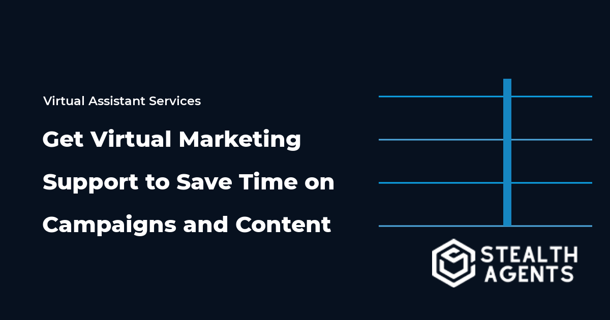 Get Virtual Marketing Support to Save Time on Campaigns and Content