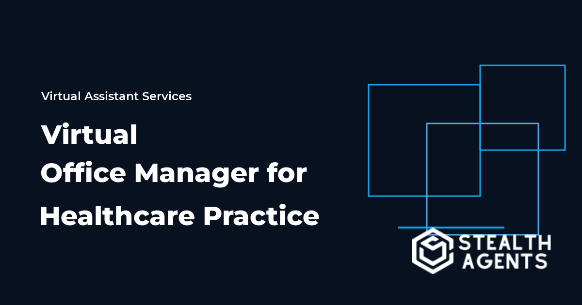 Virtual Office Manager for Healthcare Practice