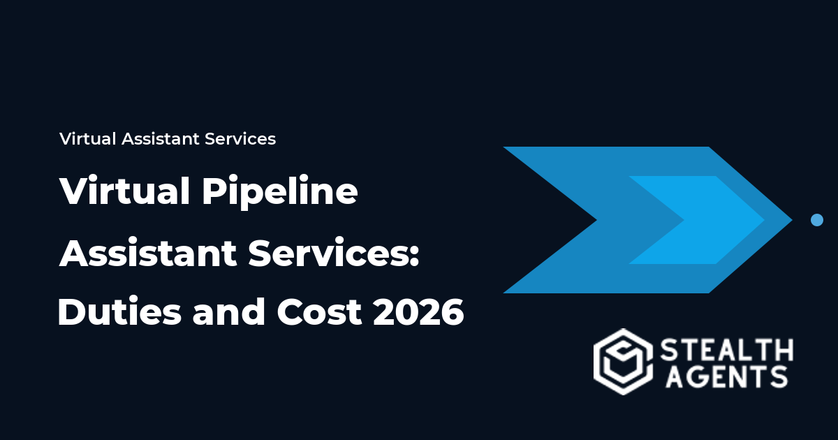 Virtual Pipeline Assistant Services: Duties and Cost 2026