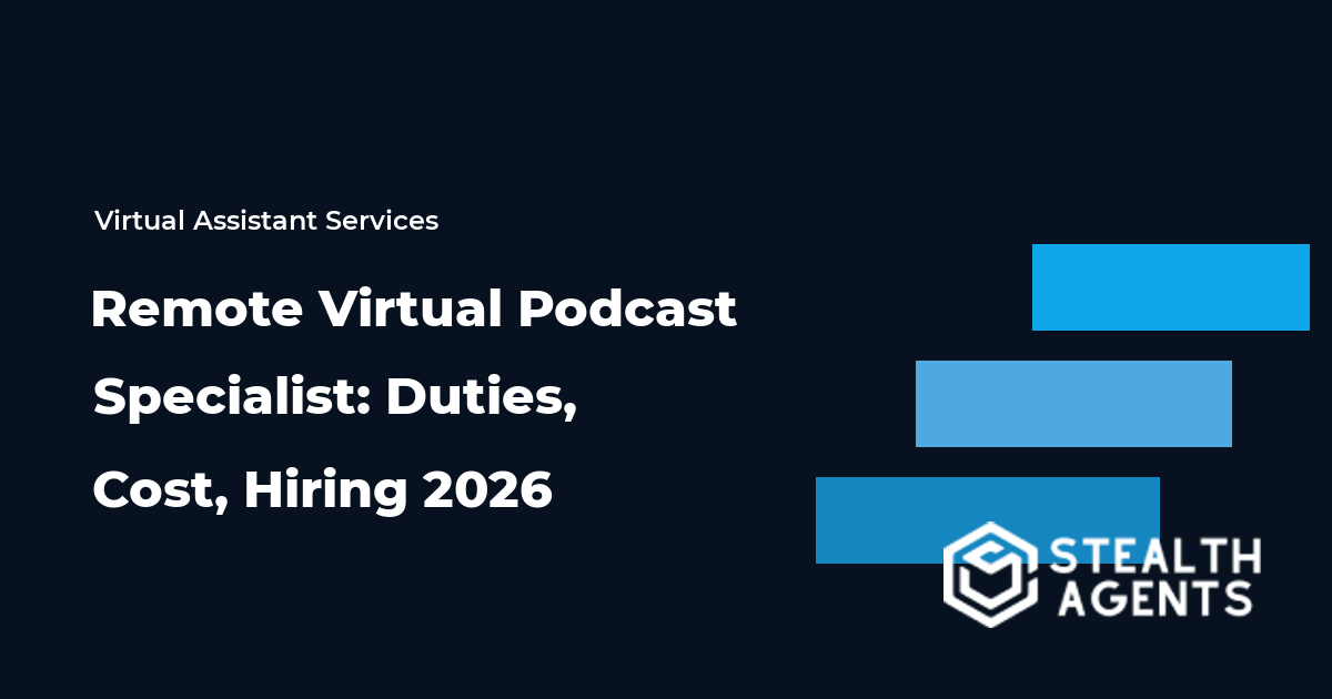 Remote Virtual Podcast Specialist: Duties, Cost, Hiring 2026
