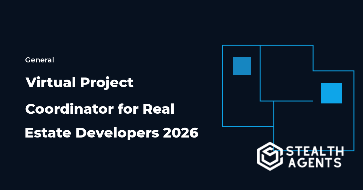 Virtual Project Coordinator for Real Estate Developers 2026
