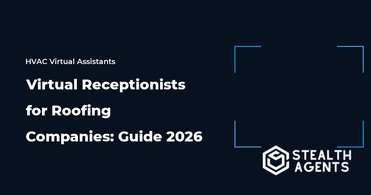 Virtual Receptionists for Roofing Companies: Guide 2026