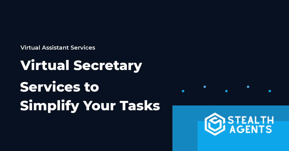 Virtual Secretary Services to Simplify Your Tasks