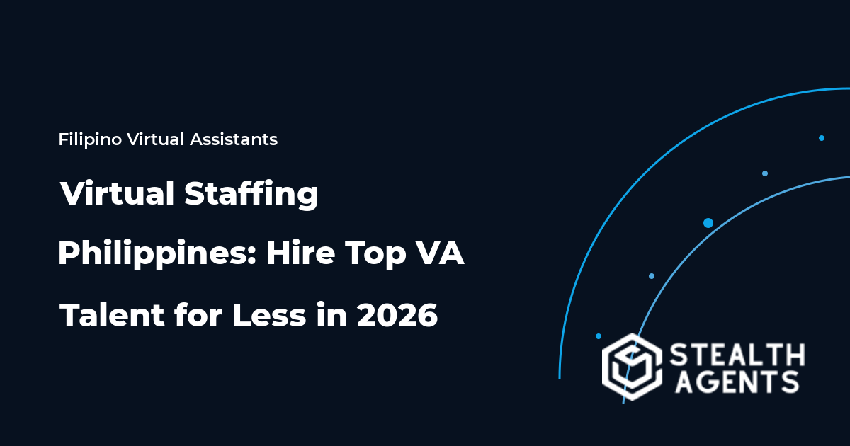 Virtual Staffing Philippines: Hire Top VA Talent for Less in 2026