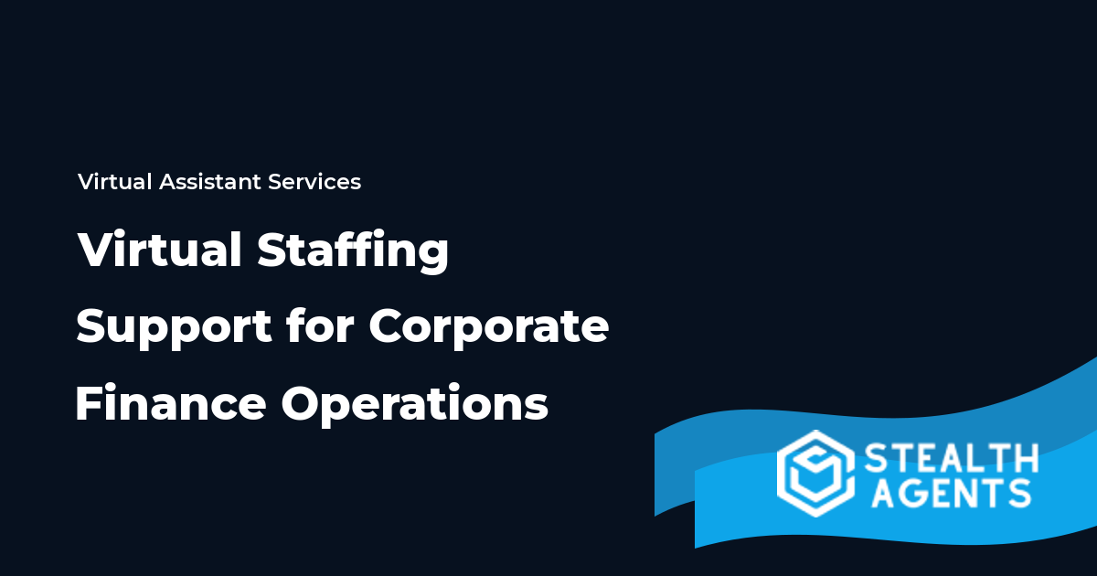 Virtual Staffing Support for Corporate Finance Operations