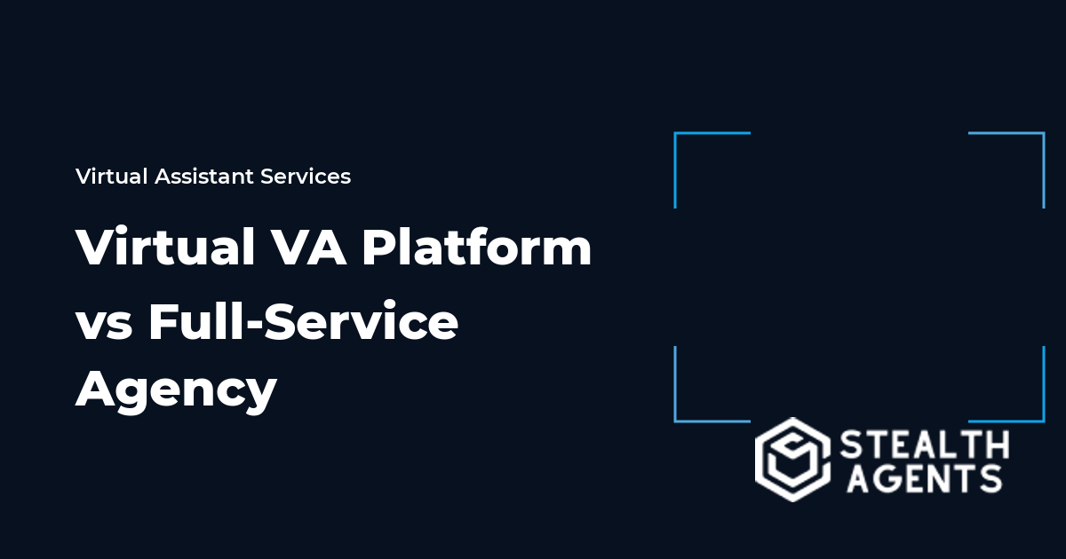 Virtual VA Platform vs Full-Service Agency
