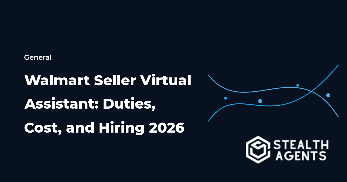 Walmart Seller Virtual Assistant: Duties, Cost, and Hiring 2026