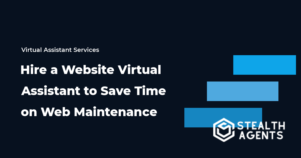 Hire a Website Virtual Assistant to Save Time on Web Maintenance