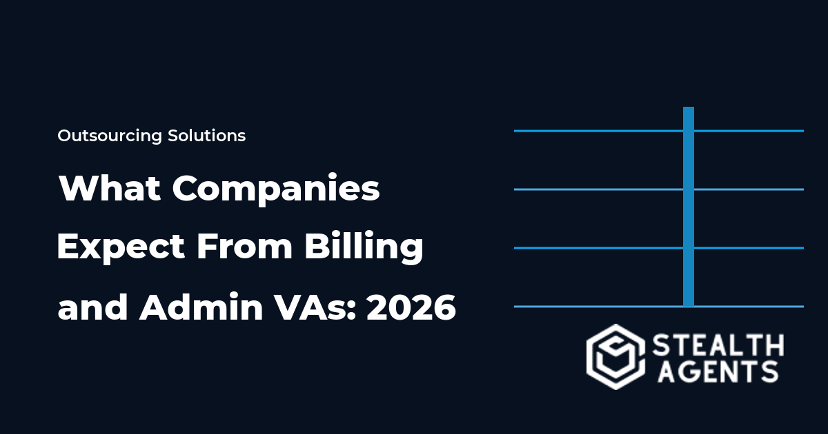 What Companies Expect From Billing and Admin VAs: 2026
