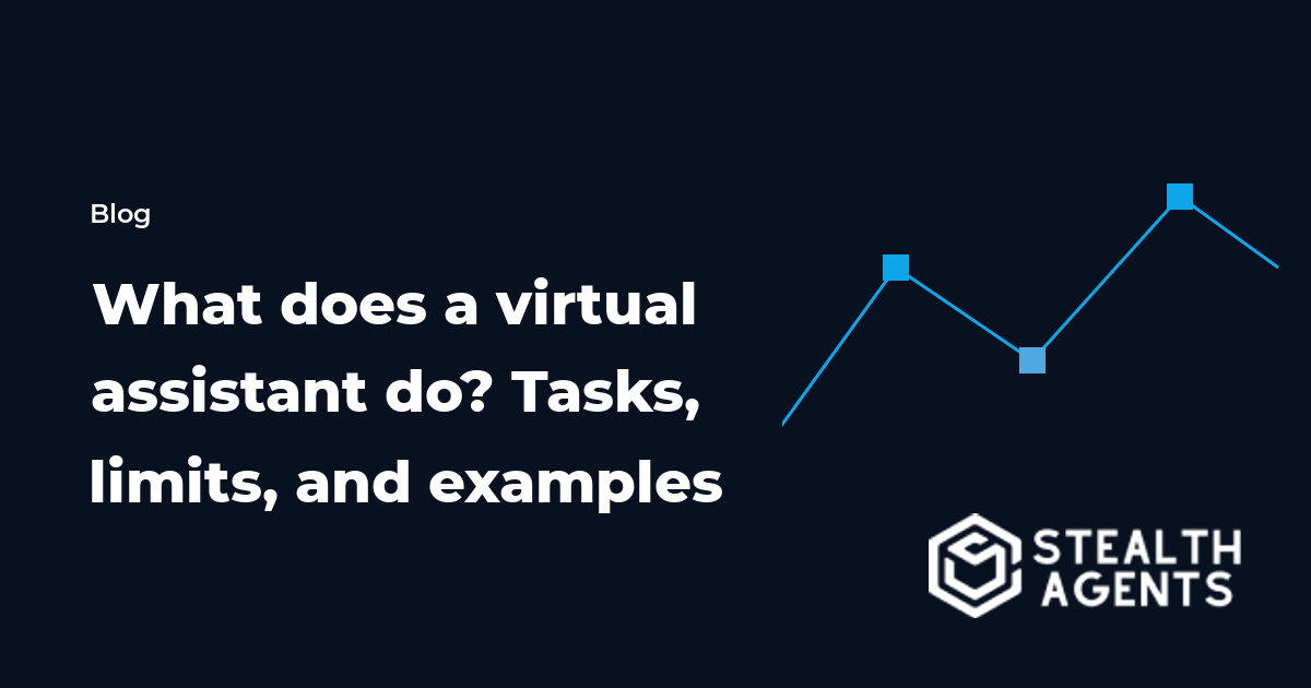 What does a virtual assistant do? Tasks, limits, and examples