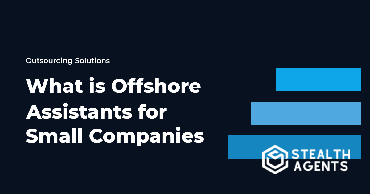 What is Offshore Assistants for Small Companies