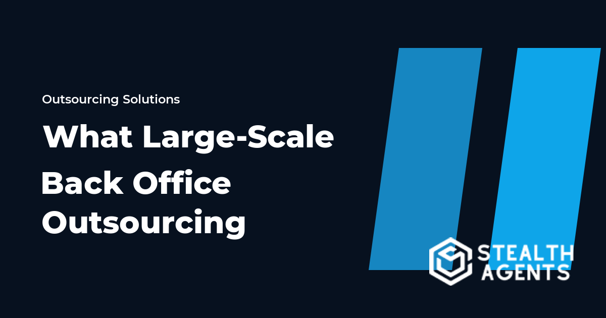 What Large-Scale Back Office Outsourcing
