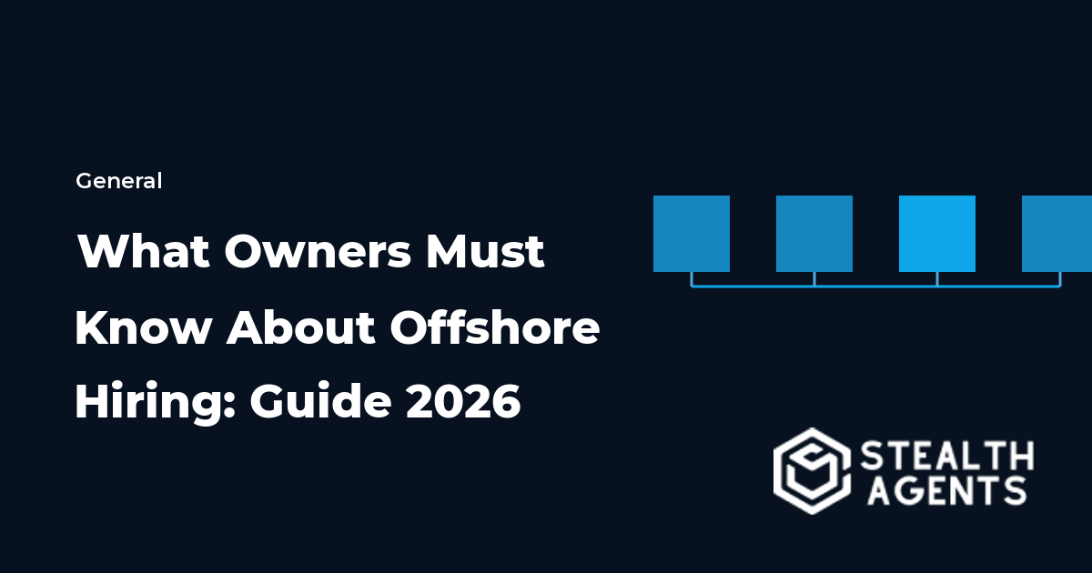 What Owners Must Know About Offshore Hiring: Guide 2026