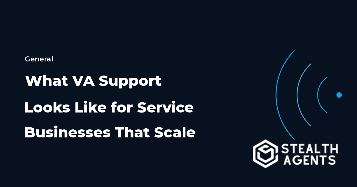 What VA Support Looks Like for Service Businesses That Scale