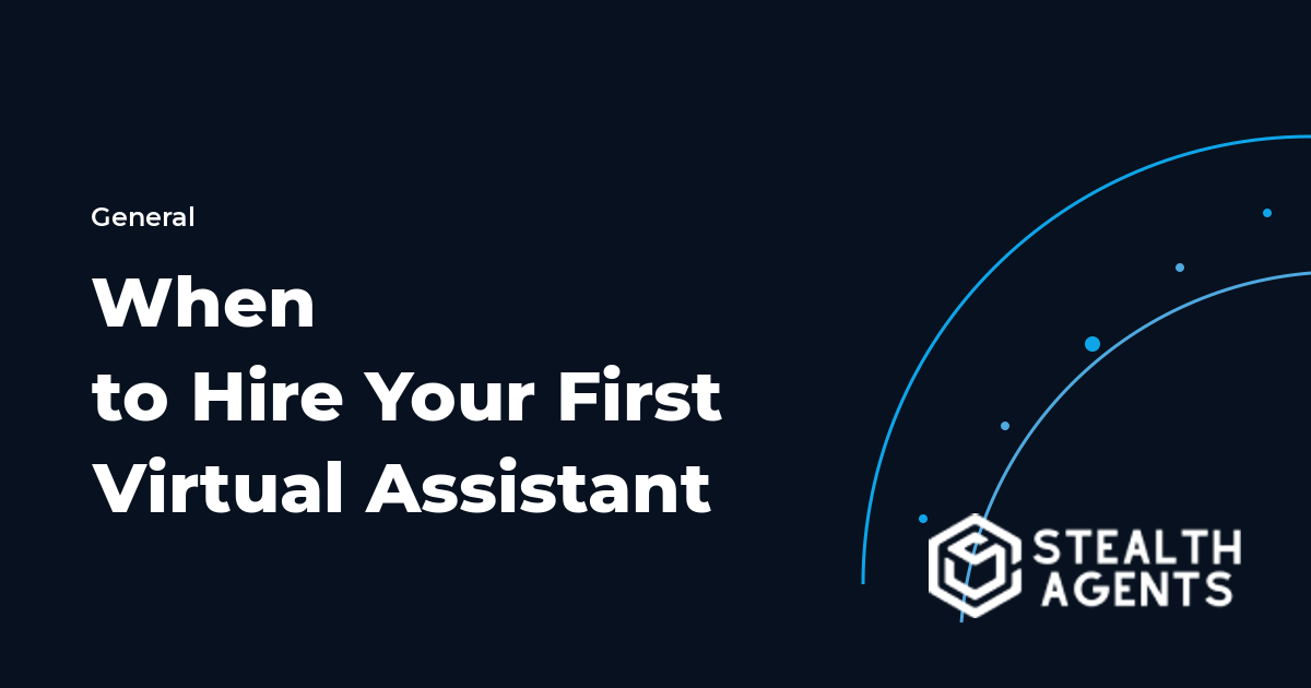 When to Hire Your First Virtual Assistant