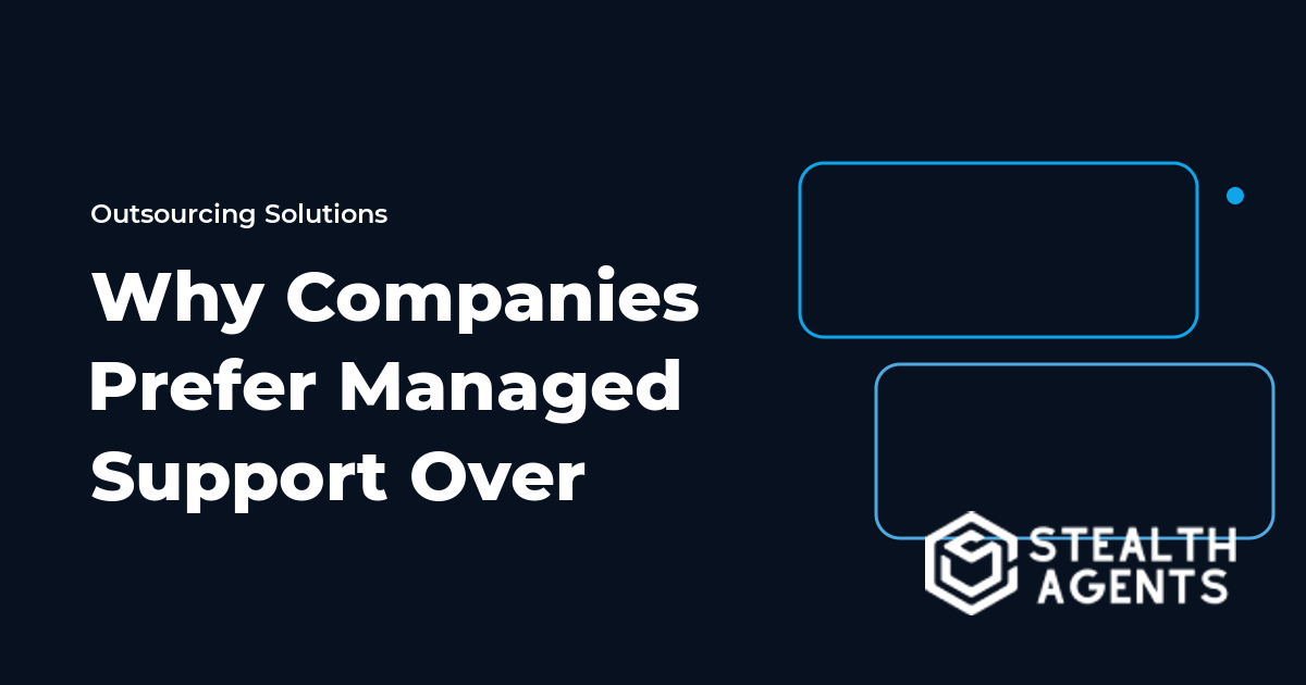 Why Companies Prefer Managed Support Over