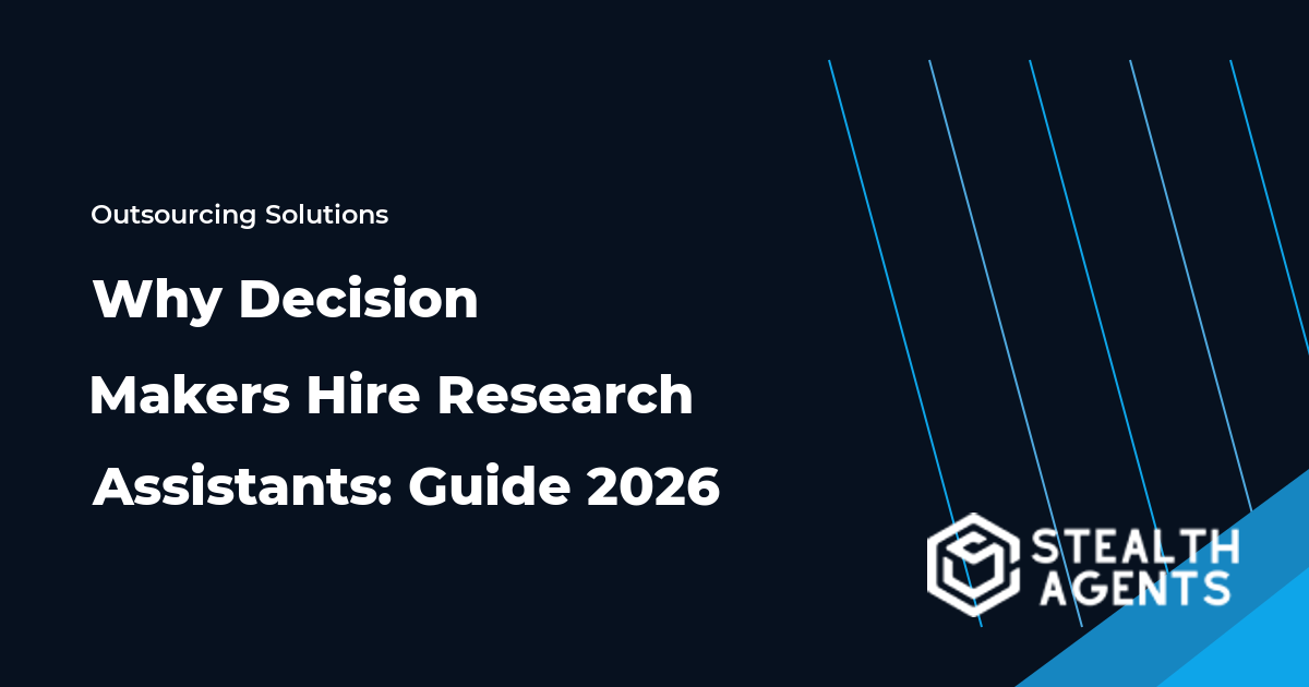 Why Decision Makers Hire Research Assistants: Guide 2026