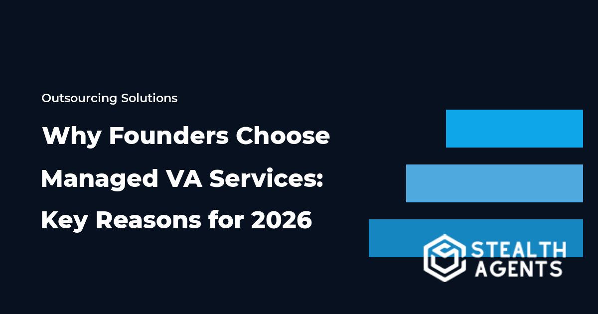 Why Founders Choose Managed VA Services: Key Reasons for 2026