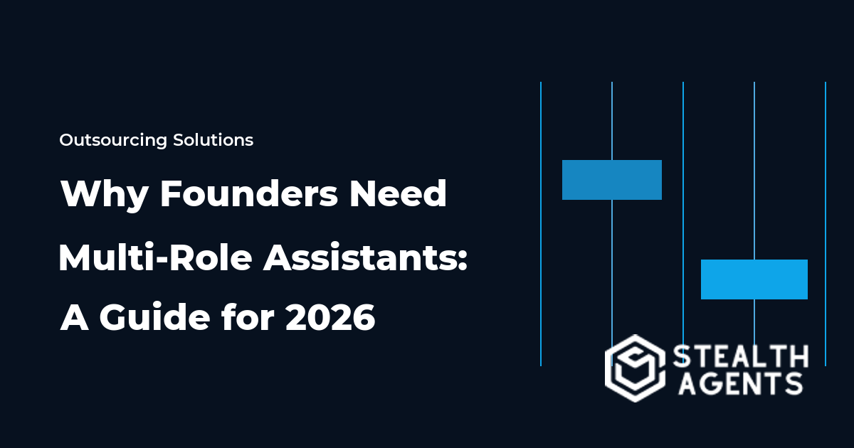Why Founders Need Multi-Role Assistants: A Guide for 2026
